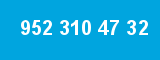 952 310 47 32